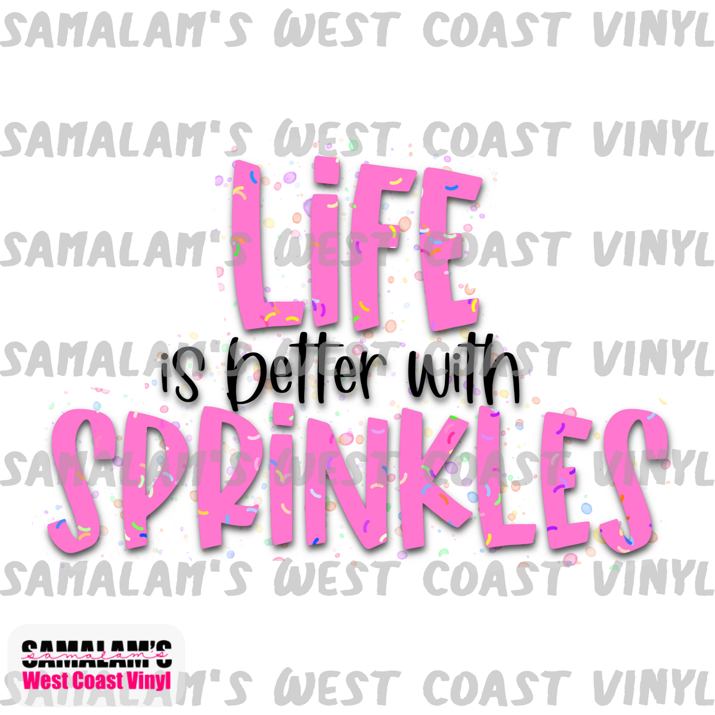 Life is Better with Sprinkles - Pink - Clear Cast Decal