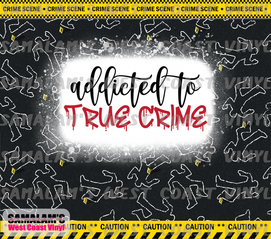 Addicted to True Crime - Tumbler Wrap