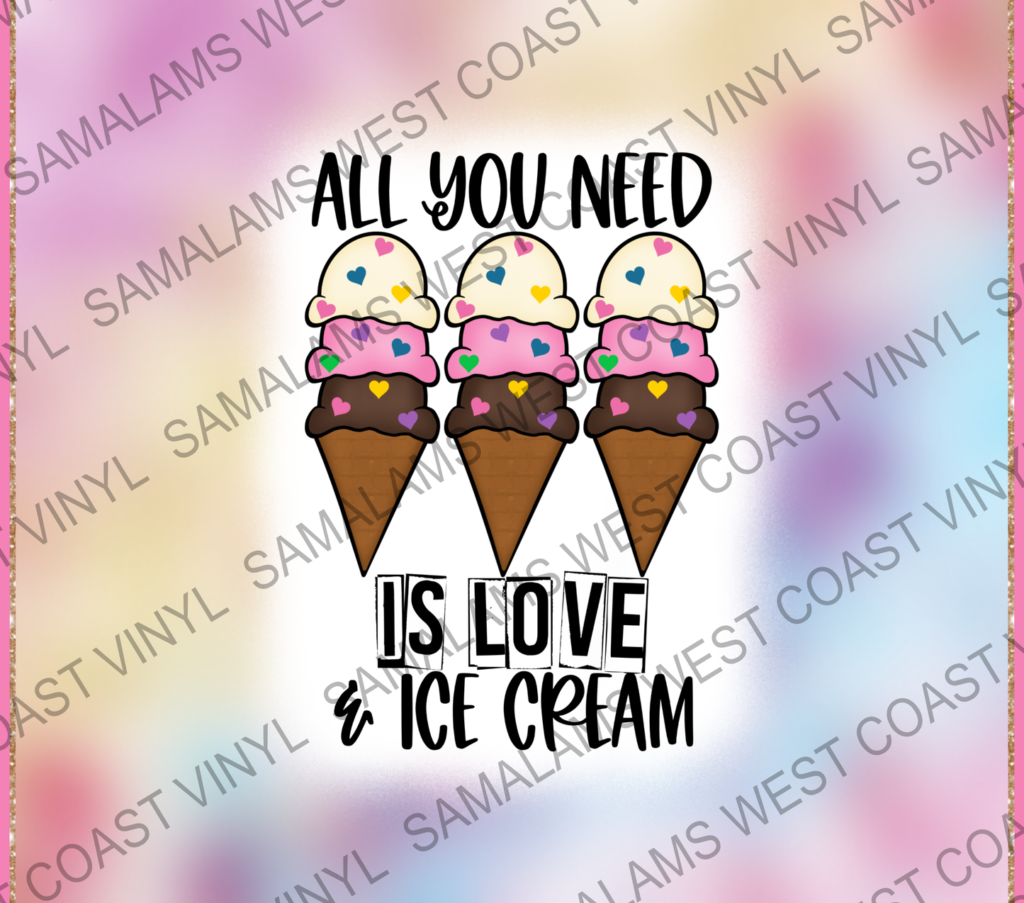 All you need is love and Ice Cream - Tumbler Wrap
