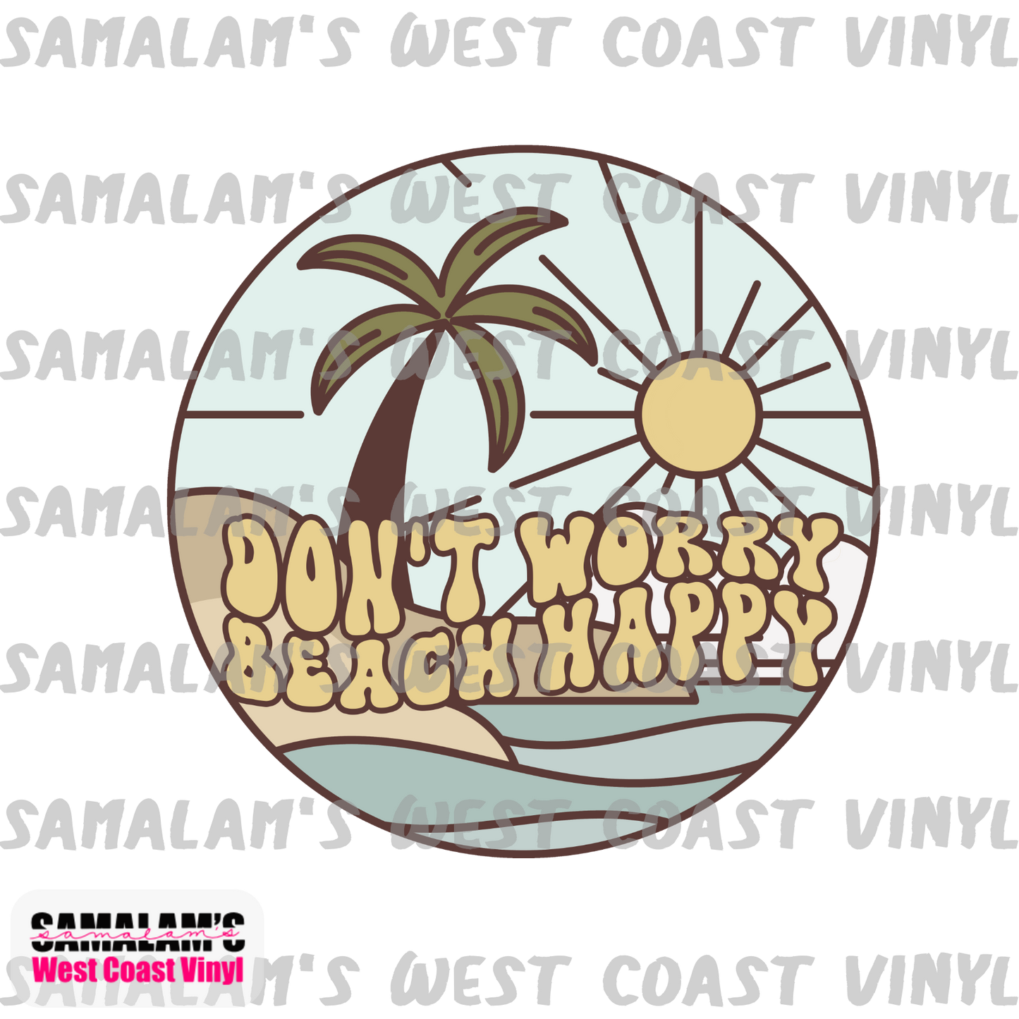 Don't Worry Beach Happy - Clear Cast Decal