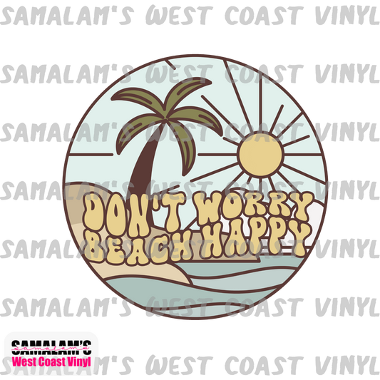 Don't Worry Beach Happy - Clear Cast Decal