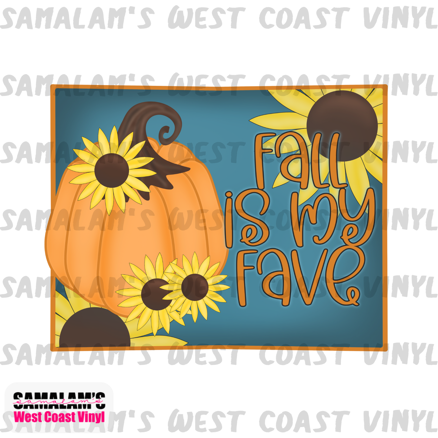 Fall is my Fave - Sublimation Transfer