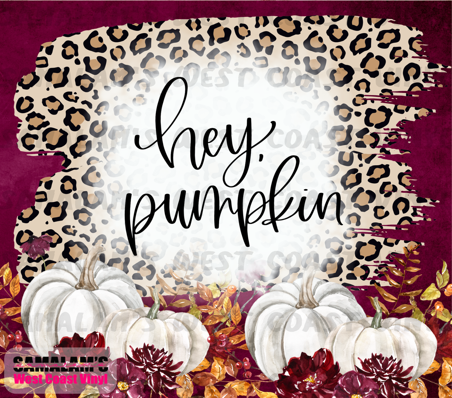 Hey Pumpkin (Burgundy Leopard) - Tumbler Wrap