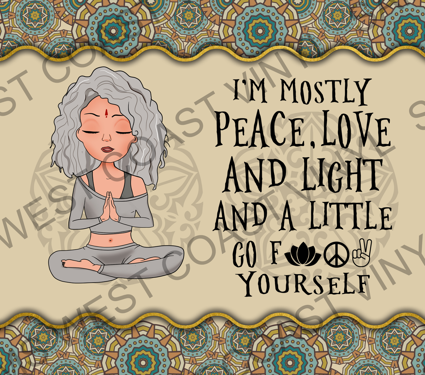 I'm Mostly Peace Love and Light - Tumbler Wrap