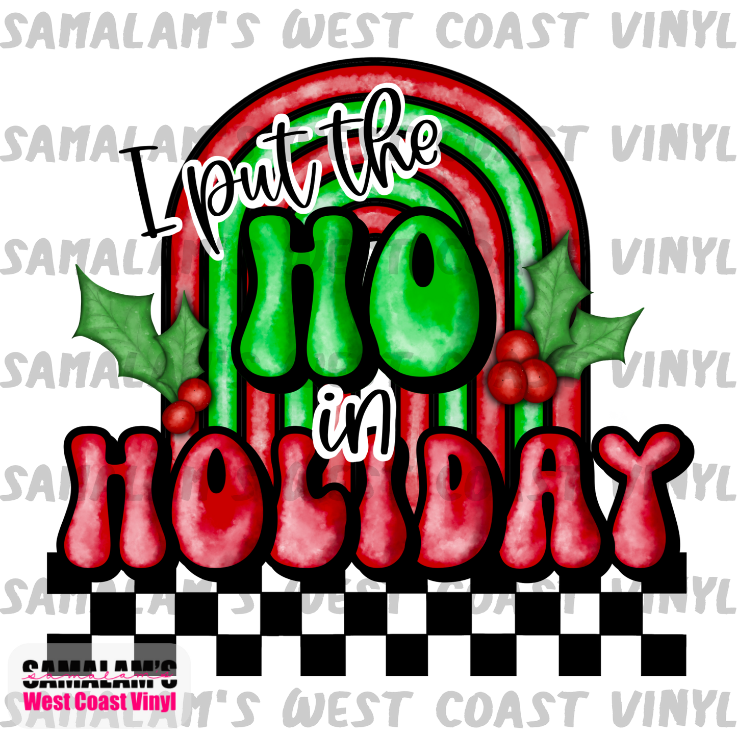 I put the Ho in Holiday - Clear Cast Decal