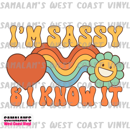 Sassy and I Know It - Sublimation Transfer