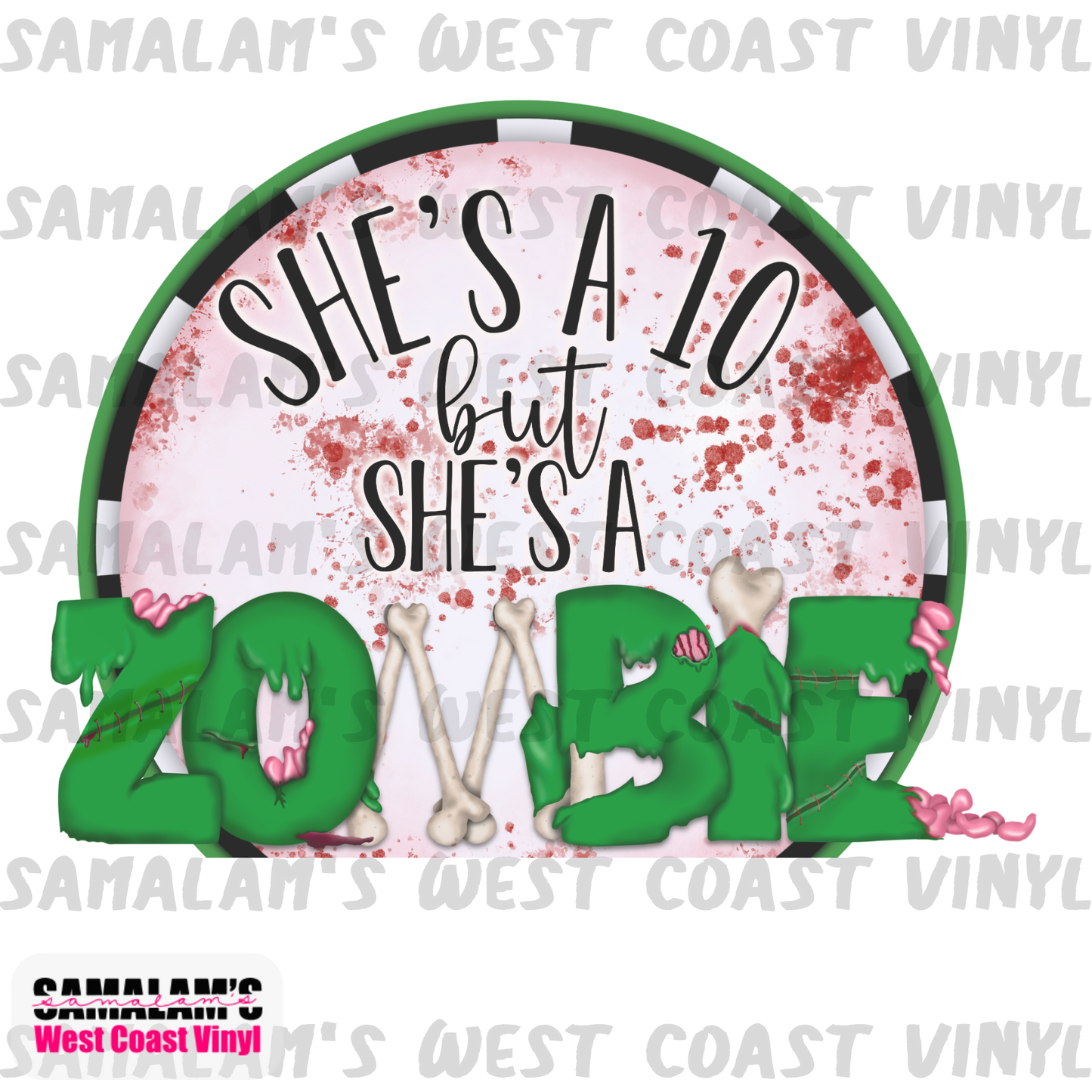 She's a 10 but She's a Zombie - Clear Cast Decal