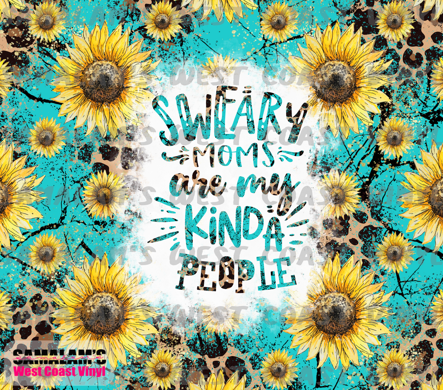Sweary Moms - Teal Leopard Sunflowers - Tumbler Wrap