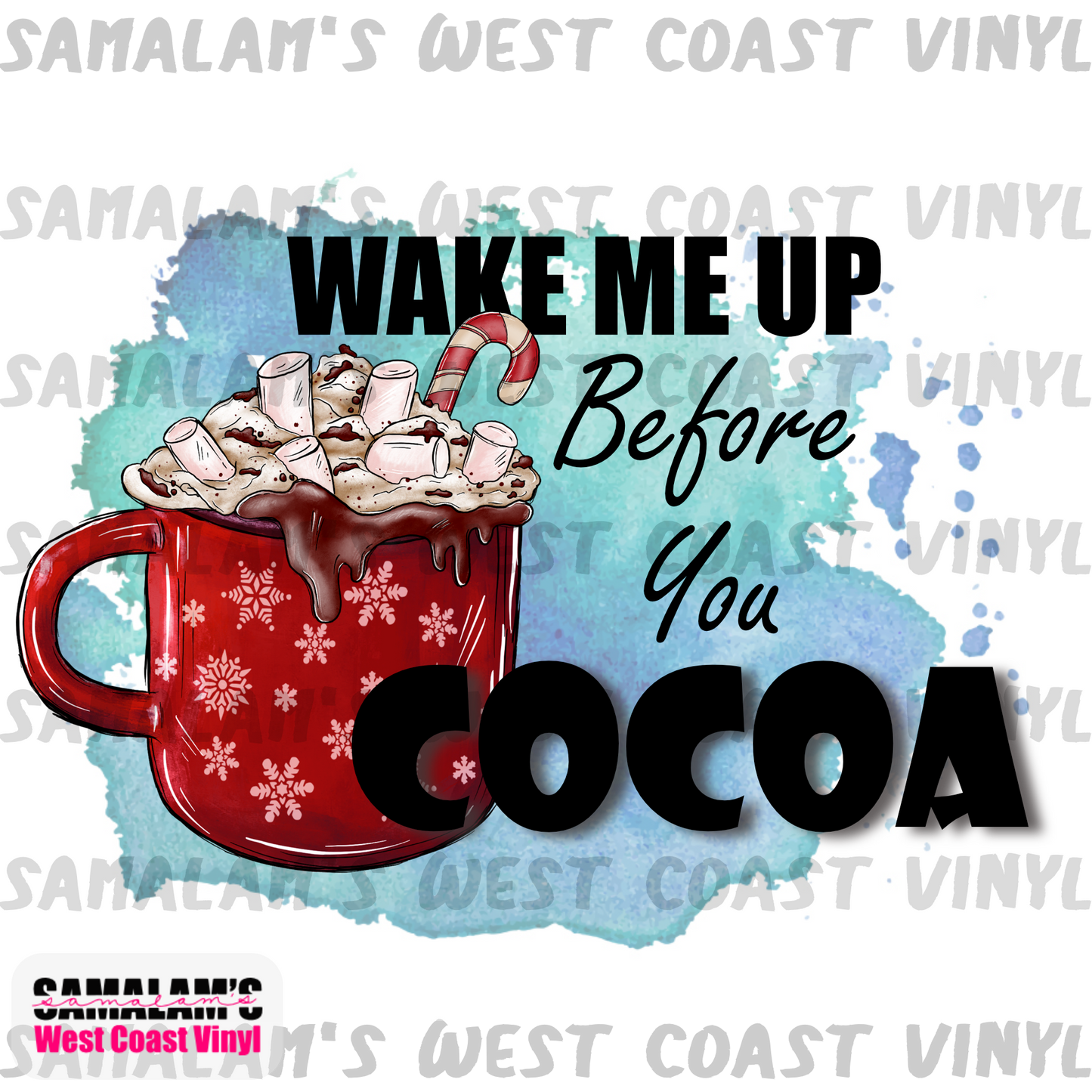Wake Me Up Before you Cocoa - Clear Cast Decal