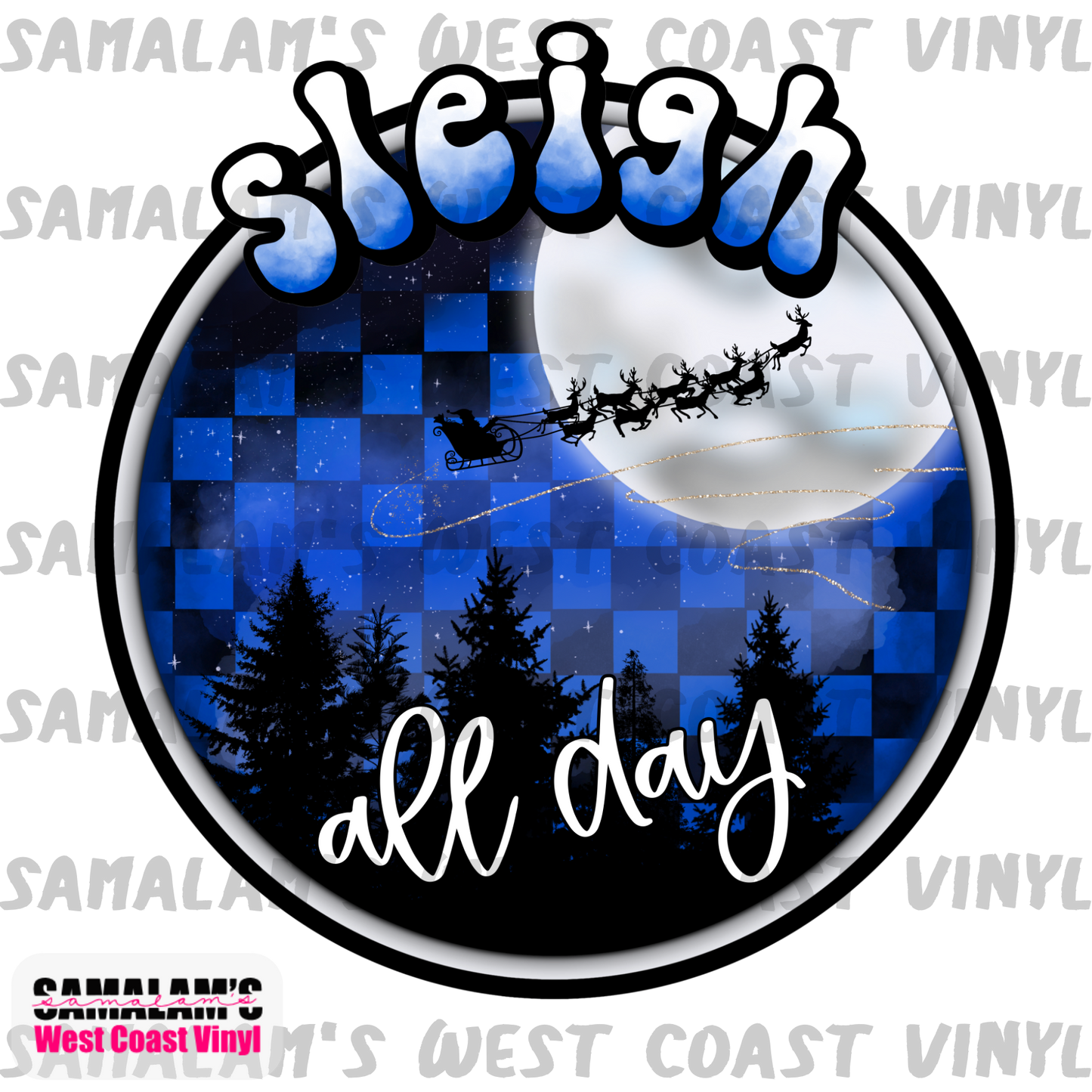 Sleigh All Day - Clear Cast Decal