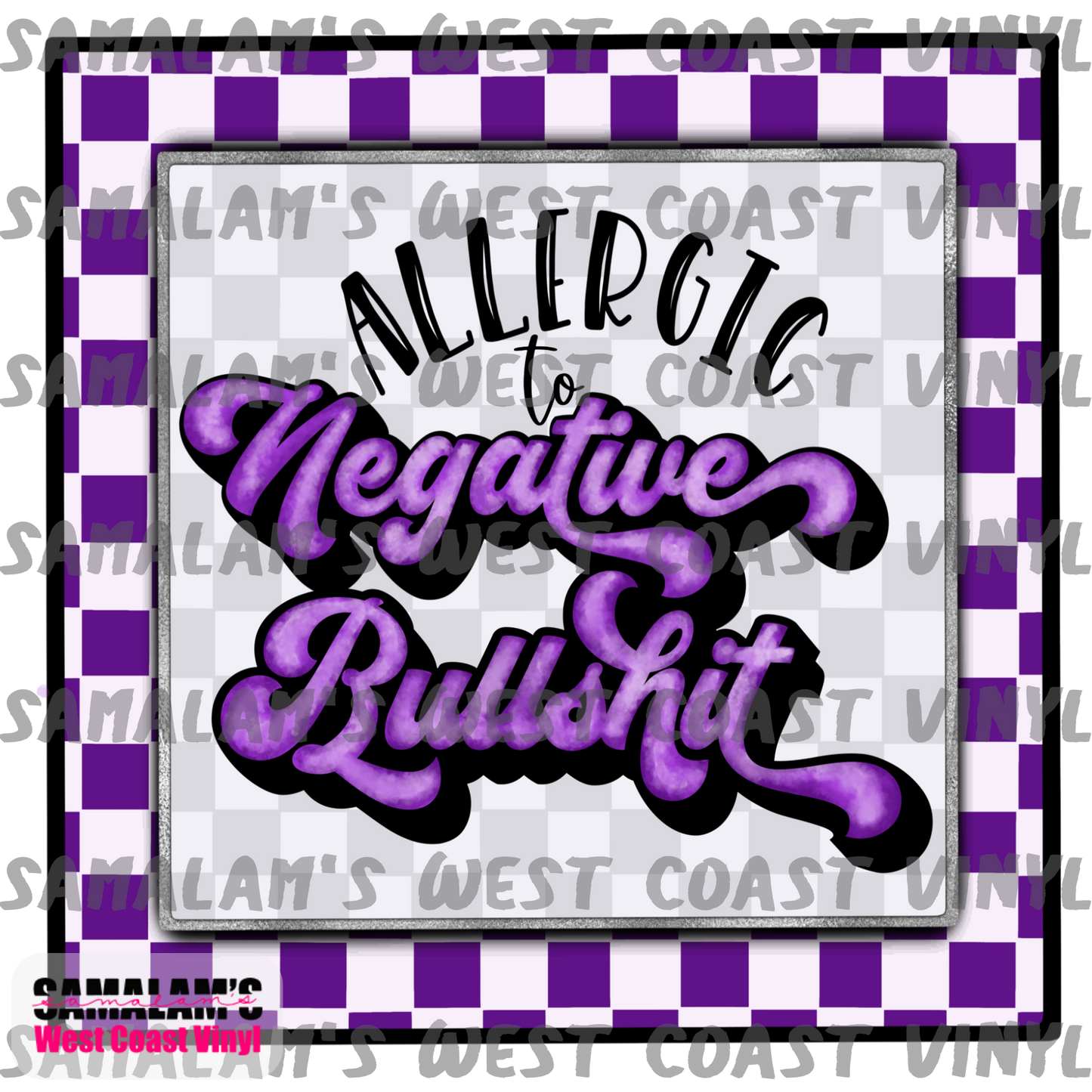 Allergic to Negative Energy - White Checkered - Decals