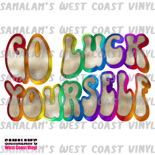 Go Luck Yourself - Clear Cast Decal