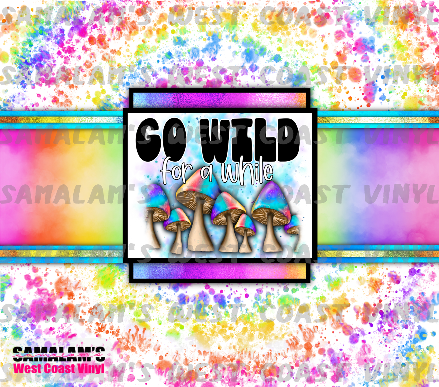 Go Wild For a While - Tumbler Wrap