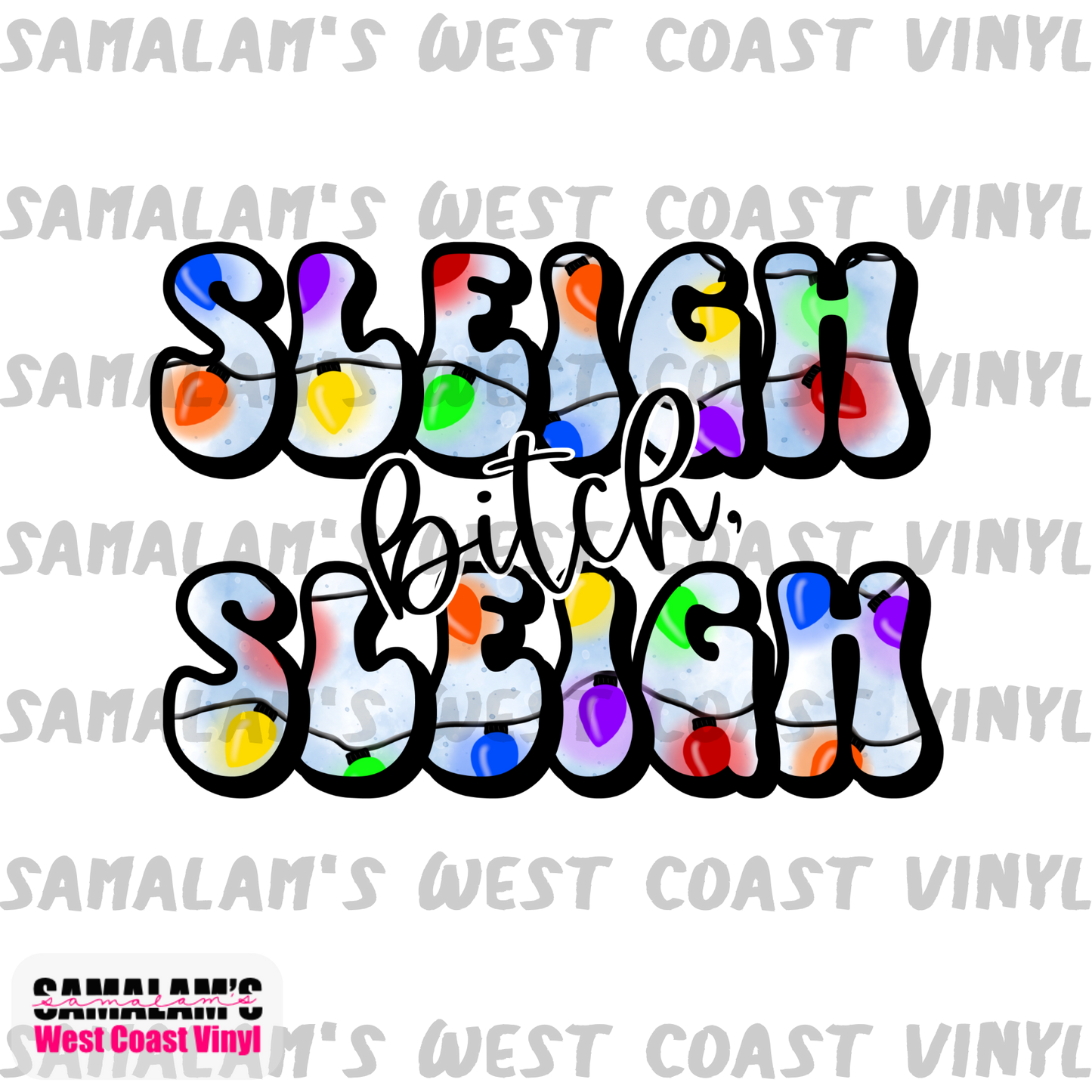 Sleigh Bitch Sleigh - Clear Cast Decal