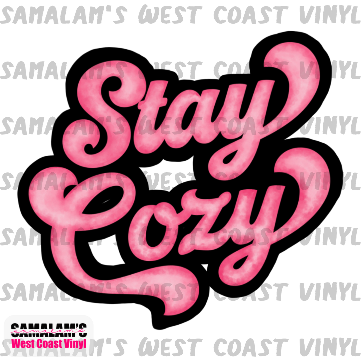 Stay Cozy - Sublimation Transfer